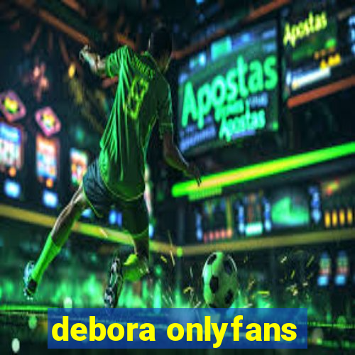 debora onlyfans